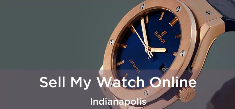  Sell My Watch Online Indianapolis