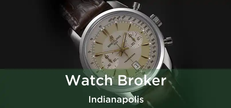 Watch Broker Indianapolis